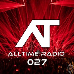 AllTime Radio Ep. 027 (Feat. Balex)