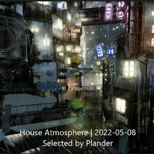House Atmosphere | 2022-05-08
