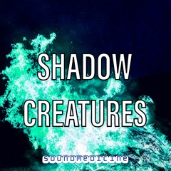 Shadow Creatures