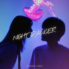 NIGHT DANCER (Thai ver.)  l  KATH & BERNA