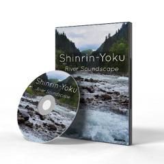 Shinrin-Yoku River Soundscape (preview)