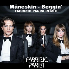 Måneskin - Beggin (Fabrizio Parisi Remix)