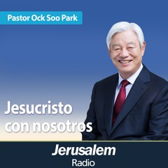 Jesucristo con nosotros | Pastor Ock Soo Park | San Mateo 8:14-27