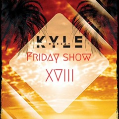 Dj Kyle Friday Show 18 (Back to school)