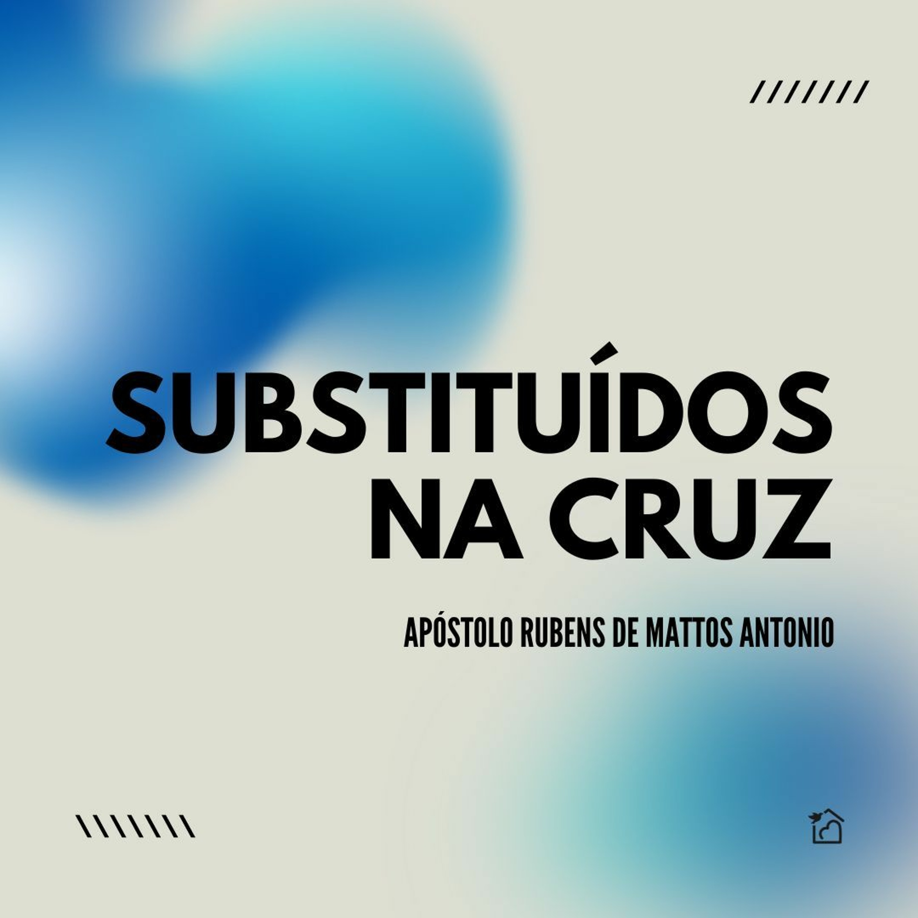 Substituídos Na Cruz - Apóstolo Rubens De Mattos Antonio 28/04/2024 episode artwork