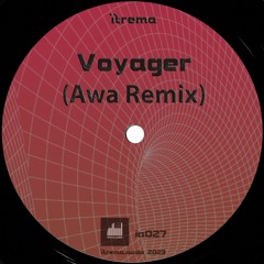 Ïtrema - Voyager (Awa Remix) OUT NOW on Bandcamp