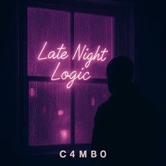 late night logic (C4MB0)