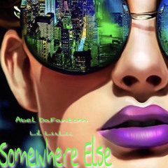 Somewhere Else (feat. Lil LuLu)