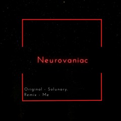 Neurovaniac [Remix]