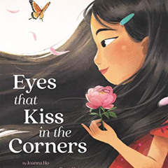 [Read] EPUB 💑 Eyes That Kiss in the Corners by  Joanna Ho &  Dung Ho PDF EBOOK EPUB