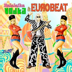 Mad Cow & The Royal Eurobeat Orchestra Of Bazookistan - I Want Your Balalaika (Extended Mix)