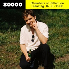 Chambers of Reflection #34 w/ Michael Satter at Radio 80000 • 27.07.2021