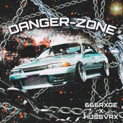 666RXGE x HUSSVRX - DANGER ZONE (TY FOR 20K)