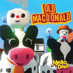 Old MacDonald Had A Farm - Mellodees Kids Songs & Nursery Rhymes