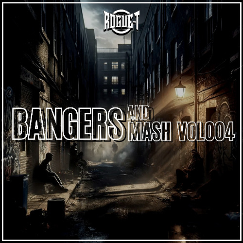 ROGUE-T BANGERS AND MASH VOL004