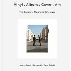 [Get] EBOOK 💑 Vinyl: The Complete Hipgnosis Catalogue by Aubrey Powell [PDF EBOOK EP