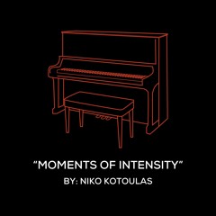 Moments Of Intensity - Niko Kotoulas - Original Piano Arrangement