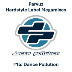 Parvuz - #15 Dance Pollution (Hardstyle Label Megamixes)