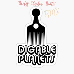 Digable Planets - Rebirth of Slick (Dirty Chicken Beats Rmx)