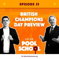 British Champions Day World Pool Preview | Pool School | Episode 23 | Tote