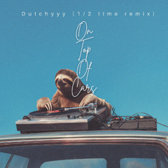 ontopofcars (1/2 time remix)