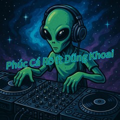 Nam Viêm Chill Vol.01 - Phúc Cá Rô ft Dũng Khoai