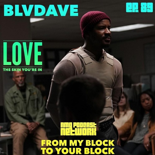 BlvdAve Ep. 89 "Love The Skin You're IN"