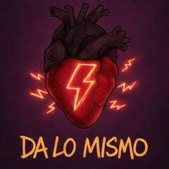 Da lo mismo