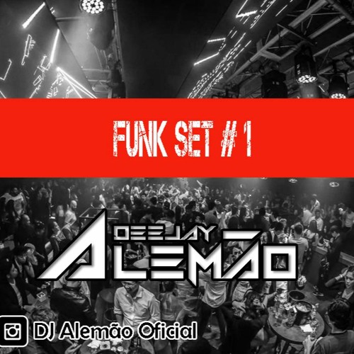 FUNK SET QUARENTENA  - DJ ALEMÃO OFICIAL