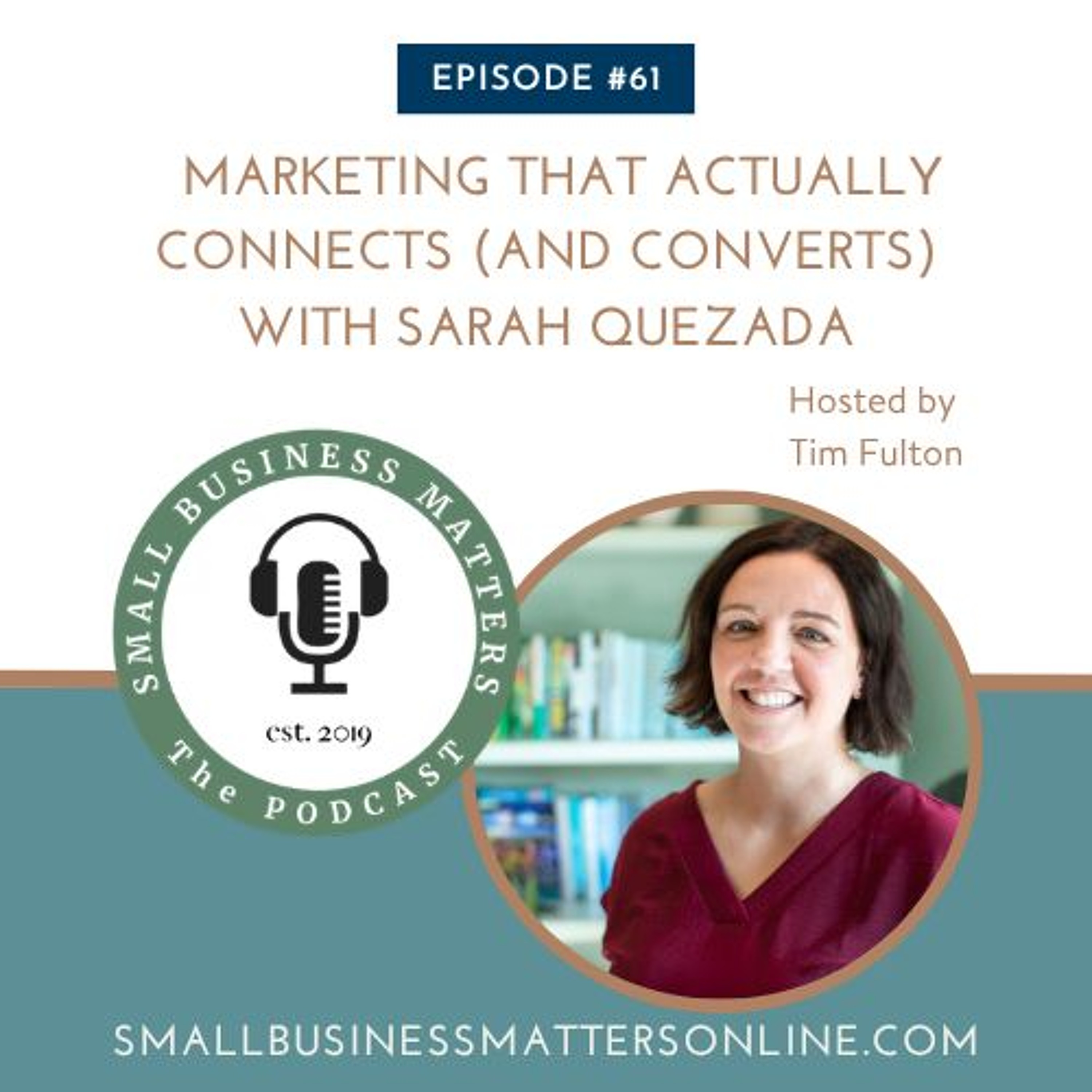 Marketing That Actually Connects  (and Converts) with Sarah Quezada