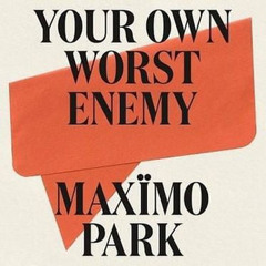 Your Own Worst Enemy Maximo Park You can hear a slamming door And the scream inside the house Yellin