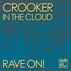 Crooker in the Cloud - Rave On!
