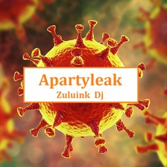 Apartyleak  Call  The  Police  Felicia ( Dj Zuluink Bootleg )