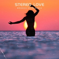 Stereo Love (Broken Keys Remix)