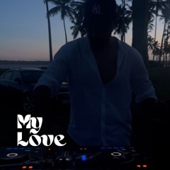 My Love (Maykon Edit) FREE DOWNLOAD