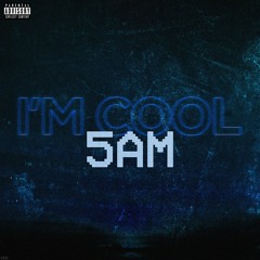 5AM Outro (I’m Cool)-Juice WRLD