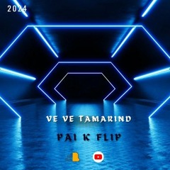Ve Ve Tamarind (Pai K Flip)