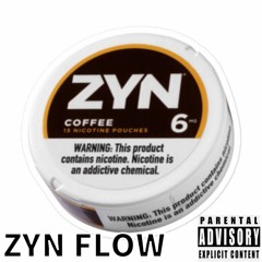 Zyn Flow (with Crack Thumper)