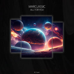 Marclassic - All For You [PLTL443]