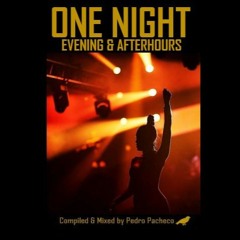 One Night - Evening & Afterhours