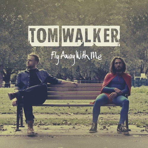 Stream Fly Away With Me by Tom Walker | Listen online for free on SoundCloud