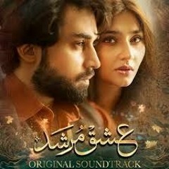 Ishq Murshid | OST | Full Track | Ahmed Jahanzeb |