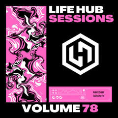 Life Hub Sessions - Vol. 78