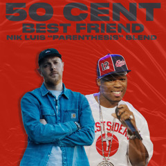 Best Friend (Nik Luis "Parenthesis" Blend)