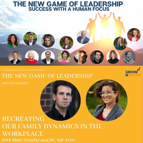 Recreating your family dynamics in the workplace – Marc Azoulay and Dr. Adi Avivi