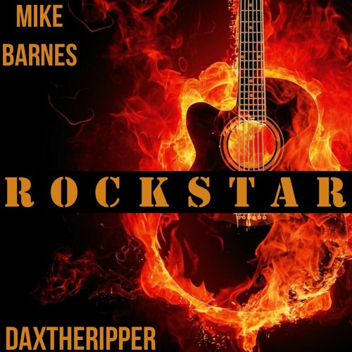 Stream Mike Barnes & DaxTheRipper- ROCKSTAR remix .mp3 by DaxTheRipper |  Listen online for free on SoundCloud