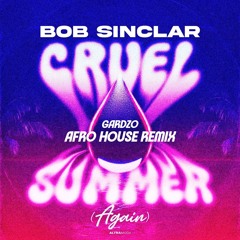 Bob Sinclar - Cruel Summer (Gardzo remix)