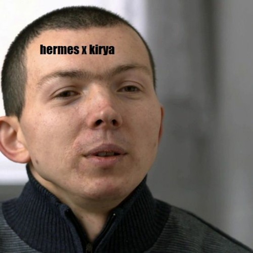 hermes X kirya - ona wie ze hermes zdziała cuda