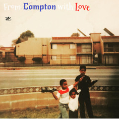From Compton With Love (feat. Written Quincey)