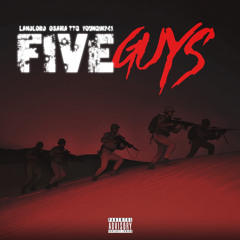 Five Guys (ft. Youngin308 & Osamattg)